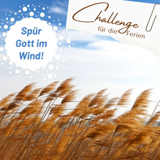 Spür Gott im Wind!